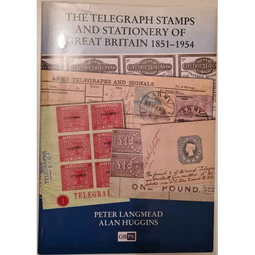 1238 - THE TELEGRAPH STAMPS AND STATIONERY OF GREAT BRITAIN 1851-1954 by Langmead & Huggins. Pubd. by GBPS ... 