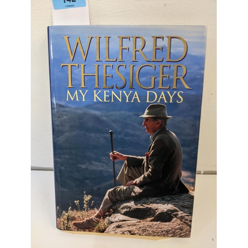 142 - Wilfred Thesiger - 'My Kenya Days', 1st Edition 1994, signed by the author Location: RAB
If there is... 