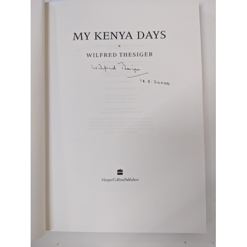 142 - Wilfred Thesiger - 'My Kenya Days', 1st Edition 1994, signed by the author Location: RAB
If there is... 