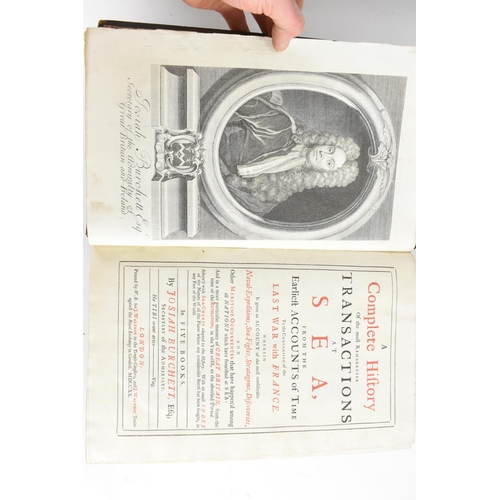 122 - Burchett (Josiah) A Complete History of the Remarkable Transactions at Sea from the earliest account... 