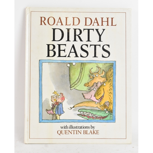 218 - Book - Roald Dahl - Dirty Beasts, illus Quentin Blake 1984, hardback pictorial covers, signed by Roa... 