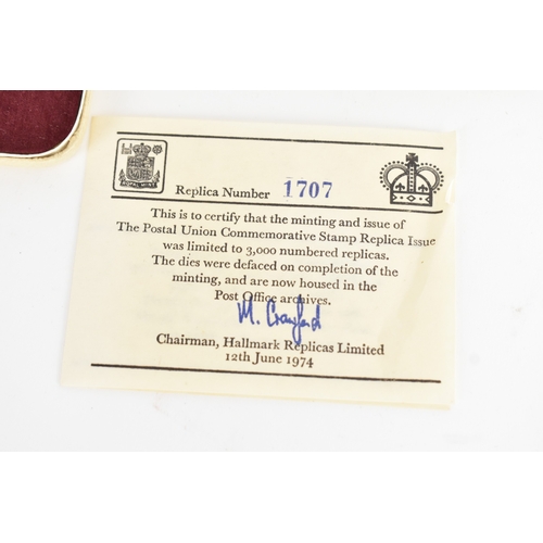 27 - The Postal Union Commemorative Stamp Replica, Hallmark Replicas Ltd, London 1974, a Postal Union Con... 