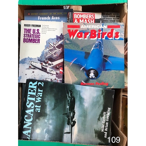 109 - BOOKS: Military Aircraft 15+ including Bombers & Mash, A Pictorial History of Aircraft and French Ac... 