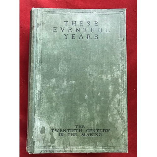 437 - These Eventful Years two volumes. Volume one with D/W good condition, volume two no D/W fair conditi... 