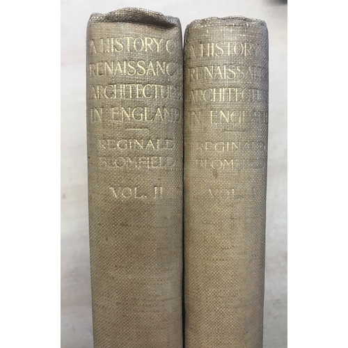 587 - A History of Renaissance Architecture in England 1500-1800, in 2 Volumes Reginal Bloomfield, some fo... 