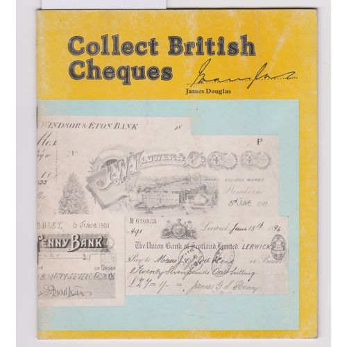 300 - Book. Collect British Cheques by James Douglas. An excellent guide to this hobby. Published by Stanl... 