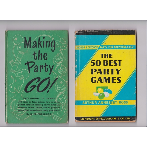 496 - The 50 Best Party Games book Arthur Annesley Ross 1960 and Making the Party Go book by D M Prescott ... 