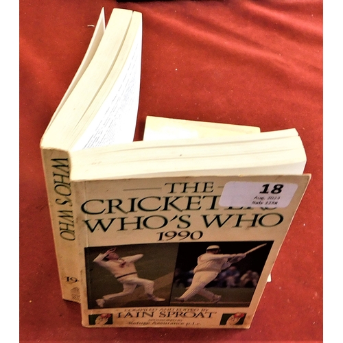 18 - The Cricketers 'Who's Who' - 1990 compiled and edited by Iain Sproat paper back edition good conditi... 