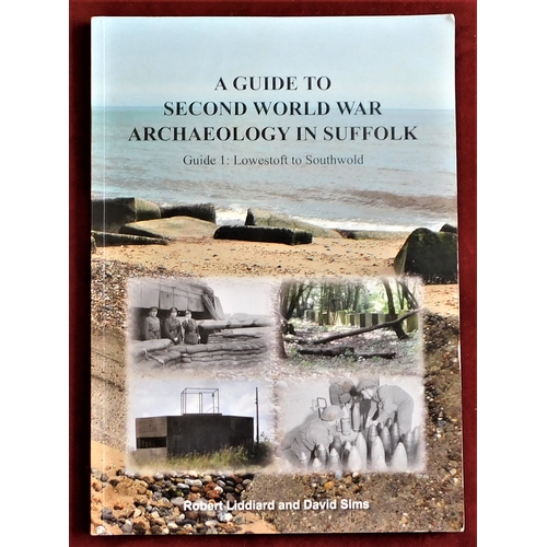 120 - Liddiard - Robert - Sims David - A guide to second world war archaeology in Suffolk - published 2014