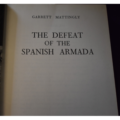 159 - The Defeat Of The Spanish Armada by Garrett Mattingly, hardback with dustcover which has some sun da... 