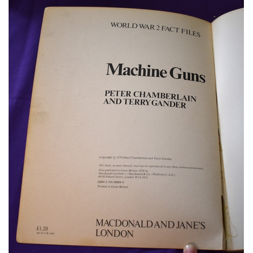 176 - Machine Guns - WW2 Fact Files by Peter Chamberlain and Terry Gander soft back cover. ISBN 0-356-0806... 