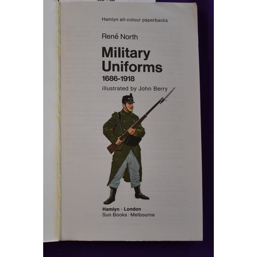 203 - Military Uniforms 1886-1918 by Rene North, published by Hamlyn.