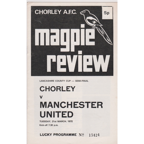 217 - Programme Chorley v Manchester United Lancashire Senior Cup Semi Final 21st March 1972. No writing. ... 