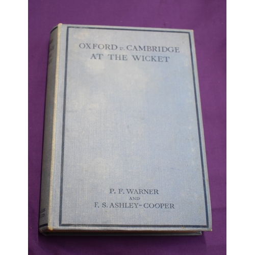 423 - Oxford & Cambridge at the Wicket by P.E. Warner and J. Ashley-cooper, pub 1926, full match scores et... 