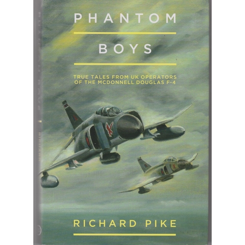 173 - Phantom Boys - 'True Tales from UK operators of the MacDonnell Douglas F-4' by Richard Pike. In hard... 