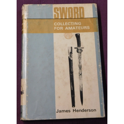 277 - Sword Collecting for Amateurs by James Henderson, hardback published by Muller 1971