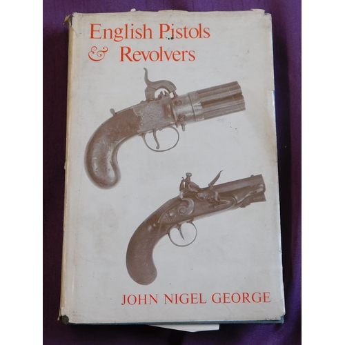 283 - English Pistols and Revolvers by John Nigel George, hardback with dustcover. Published by The Hollan... 