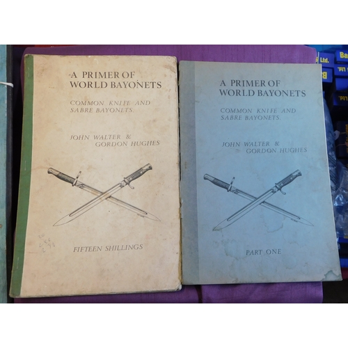 285 - A Primer of World Bayonets: Common Knife and Sabre Bayonets, Parts One & Two by John Walter & Gordon... 