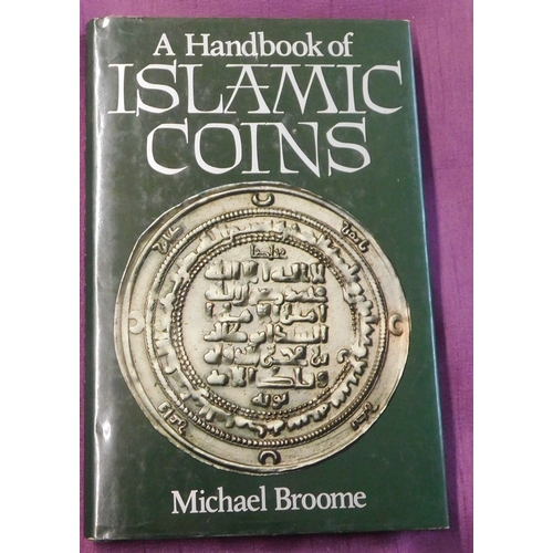 206 - A Handbook Of Islamic Coins. A hardback book by Michael Broome. First edition published 1985 by Butl... 