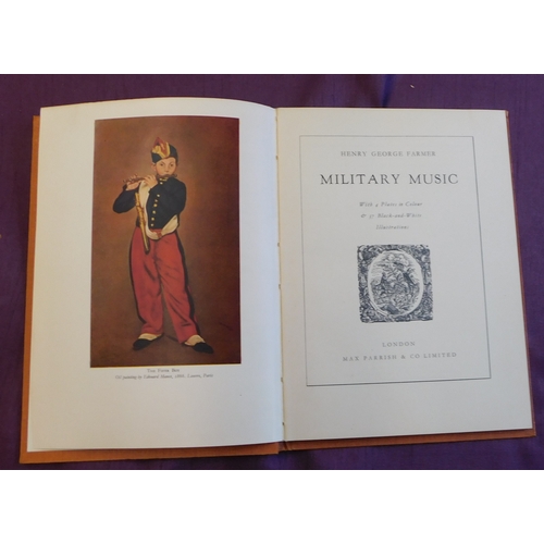 288 - Military Music by Henry George Farmer. Published by Max Parrish & Co Limited. Missing its dust cover... 