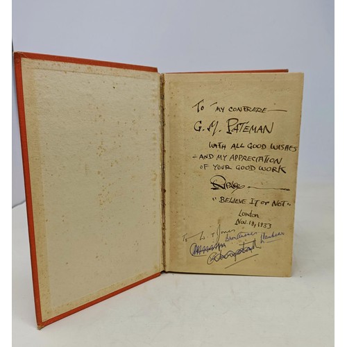 12 - Ripleys, Believe it or Not !, published C Arthur Pearson, signed and inscribed by the author and dat... 