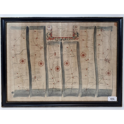 632 - A strip map, The Continuation Of The Road From London To Barwick, 35 x 48 cm, another, 19 x 12 cm (2... 