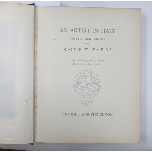 588 - Tyndale (Walter), An Artist in Italy, illus. tipped in plates, gilt dec cloth, Lady's Pictorial, 191... 