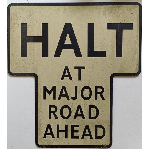 1034 - A T shaped road sign, Halt At Major Road Ahead, 66 x 61 cm