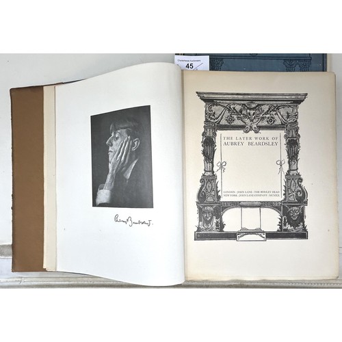 45 - Beardsley (Aubrey), Early Work, and another volume, Later Work, bindings poor (2)