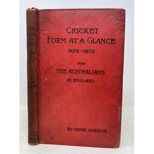 598 - Gordon (Sir Home), Cricket Form At A Glance (1878-1902 and 1901-1923) 2 vols.Provenance:  From the H... 