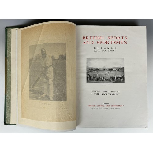 574 - A limited edition copy of British Sports And Sportsmen, Cricket and Football, compiled and edited by... 