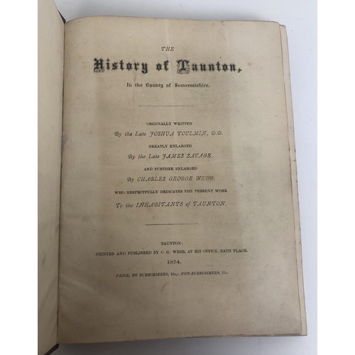 750 - Webb (Charles George), The History Of Taunton, published 1874, and the Topographical & Historica... 