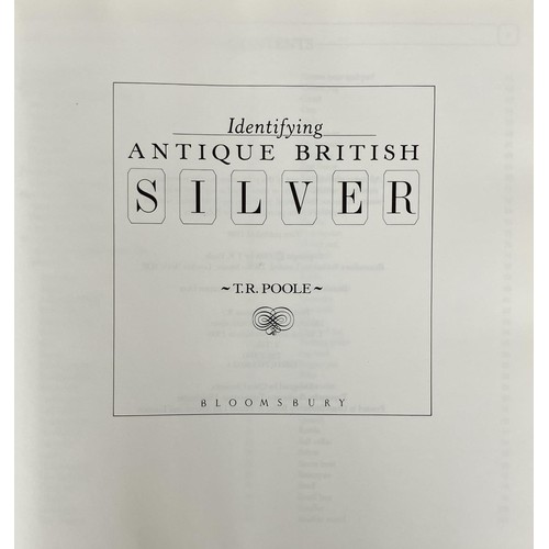 764 - Poole (T R), Identifying Antique British Silver, and other books on silver, jewellery and antiques (... 