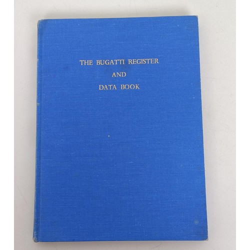 462 - The Register and Data of Bugatti Automobiles, Compiled by H G Conway, 1962, end papers inscribed wit... 