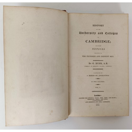 36 - Dyer (G), History Of The Colleges of Cambridge, published London 1814, 2 Vol.