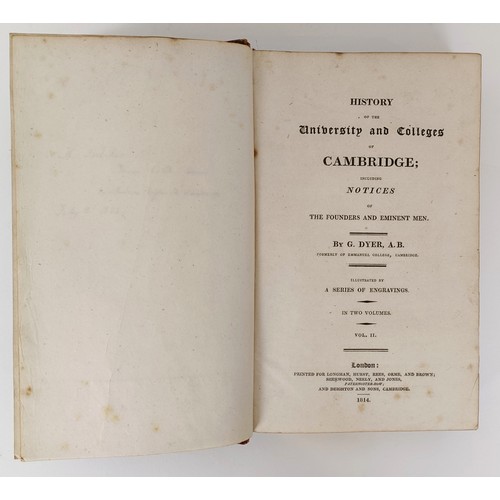 36 - Dyer (G), History Of The Colleges of Cambridge, published London 1814, 2 Vol.