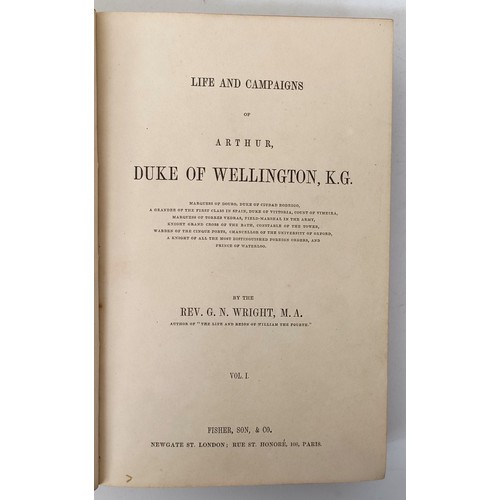 40 - Wright (Rev. G N), Life And Campaigns Of Arthur, Duke Of Wellington KG, 4 Vol.