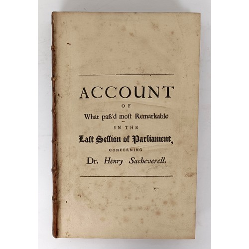 58 - The Tryal Of Dr. Henry Sacheverell ... published London 1710, and An Account Of What Pafs'd Moft Rem... 