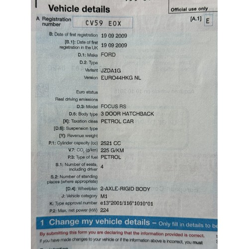 25 - 2009 Ford Focus 2.5 RS 3 DoorRegistration number CV59 EOXChassis number WF0GXXGCDG9A27024Engine numb... 
