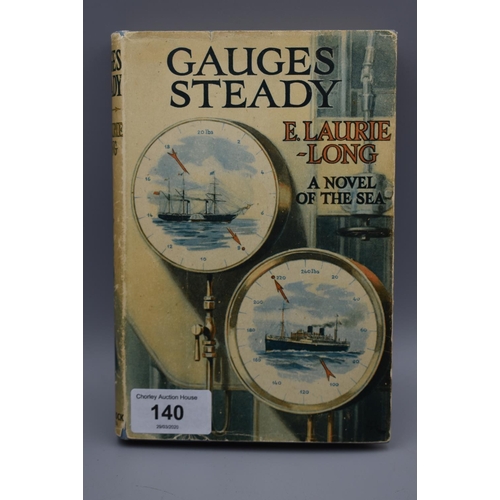 140 - First Edition of Gauges Steady by E Laurie-Long A novel Novel of The Sea Published Ward-Lock & Co