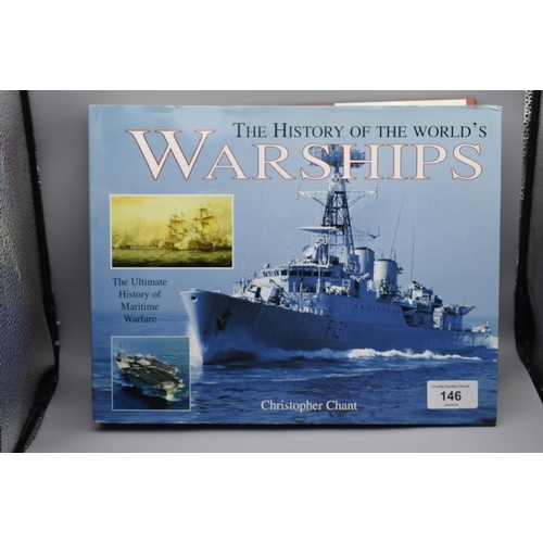 146 - The History of The World's Warship's by Christopher Chant (The Ultimate History of Maritime Warfare)