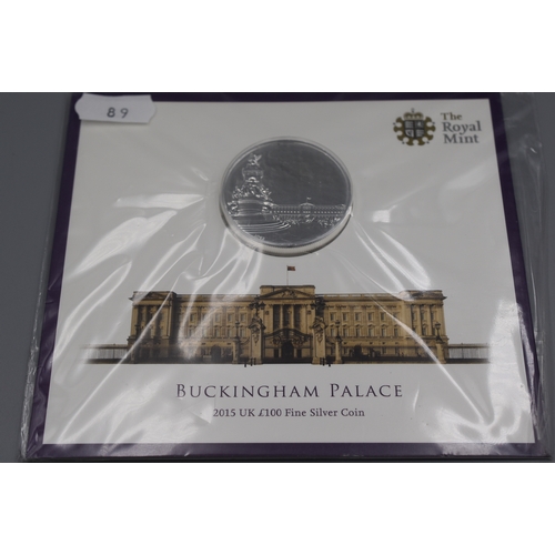 89 - The Royal Mint £100 Silver 999 Buckingham Palace Brilliant Uncirculated Coin