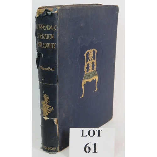 61 - Chippendale Sheraton and Hepplewhite Furniture Designs, J Munro Bell Pub. Gibbings and Co Ltd London... 