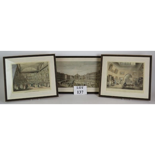 137 - Three 18th Century hand coloured engravings to include The British Institution Pall Mall, The Exhibi... 