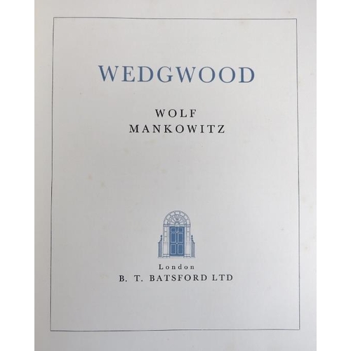 205 - A book entitled ‘Wedgwood’ by Wolf Mankowitz. Published by B.T. Batsford Ltd. This edition was limit... 