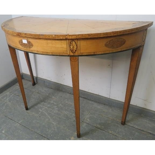 742 - An 18th century satinwood demi-lune console table, crossbanded and parquetry strung, having burr wal... 