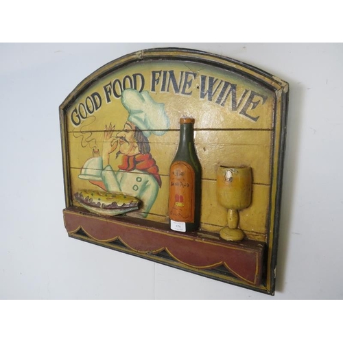 876 - A vintage hand-painted ‘good food fine wine’ wall hanging wooden sign with moulded decoration in hig... 