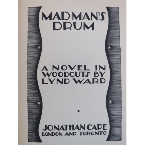 132 - Jonathan Cape - ‘Madman’s Drum’ -  A Novel in Woodcuts by Lynn Ward, First Published 1930 (First Edi... 