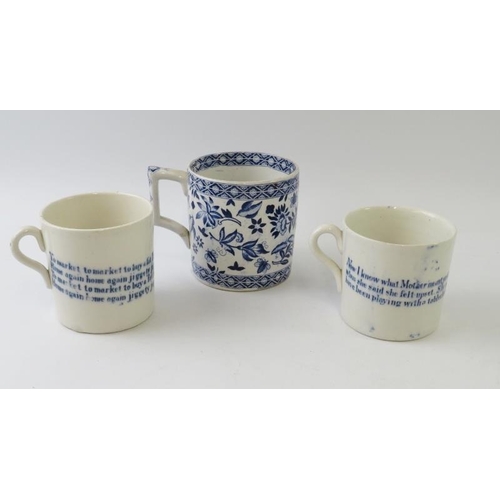 290 - Two 19th century transfer printed child's nursery rhyme mugs and a similar period blue and white mug... 