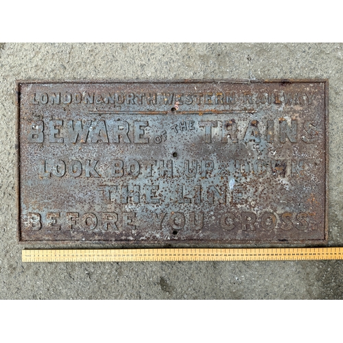 33 - London & North Western Railway Beware of the Trains Look Up & Down The Line Before You Cross Cast Ir... 